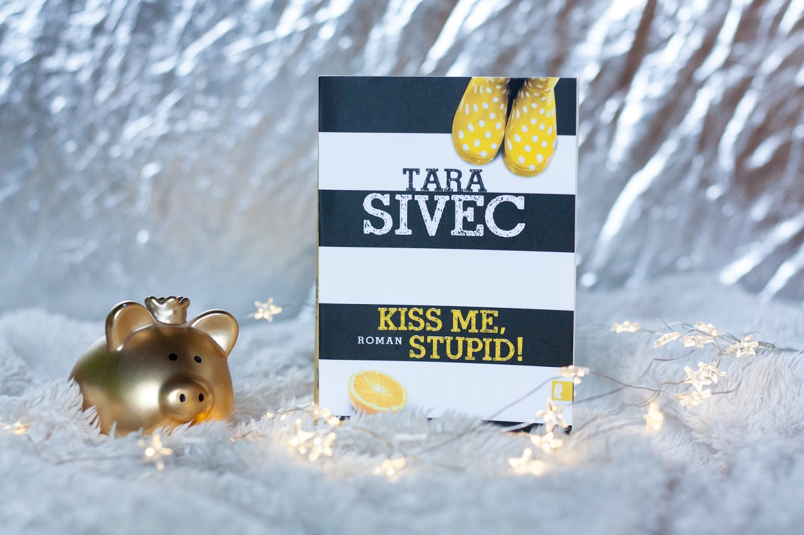 Kiss me, Stupid! | Tara Sivec