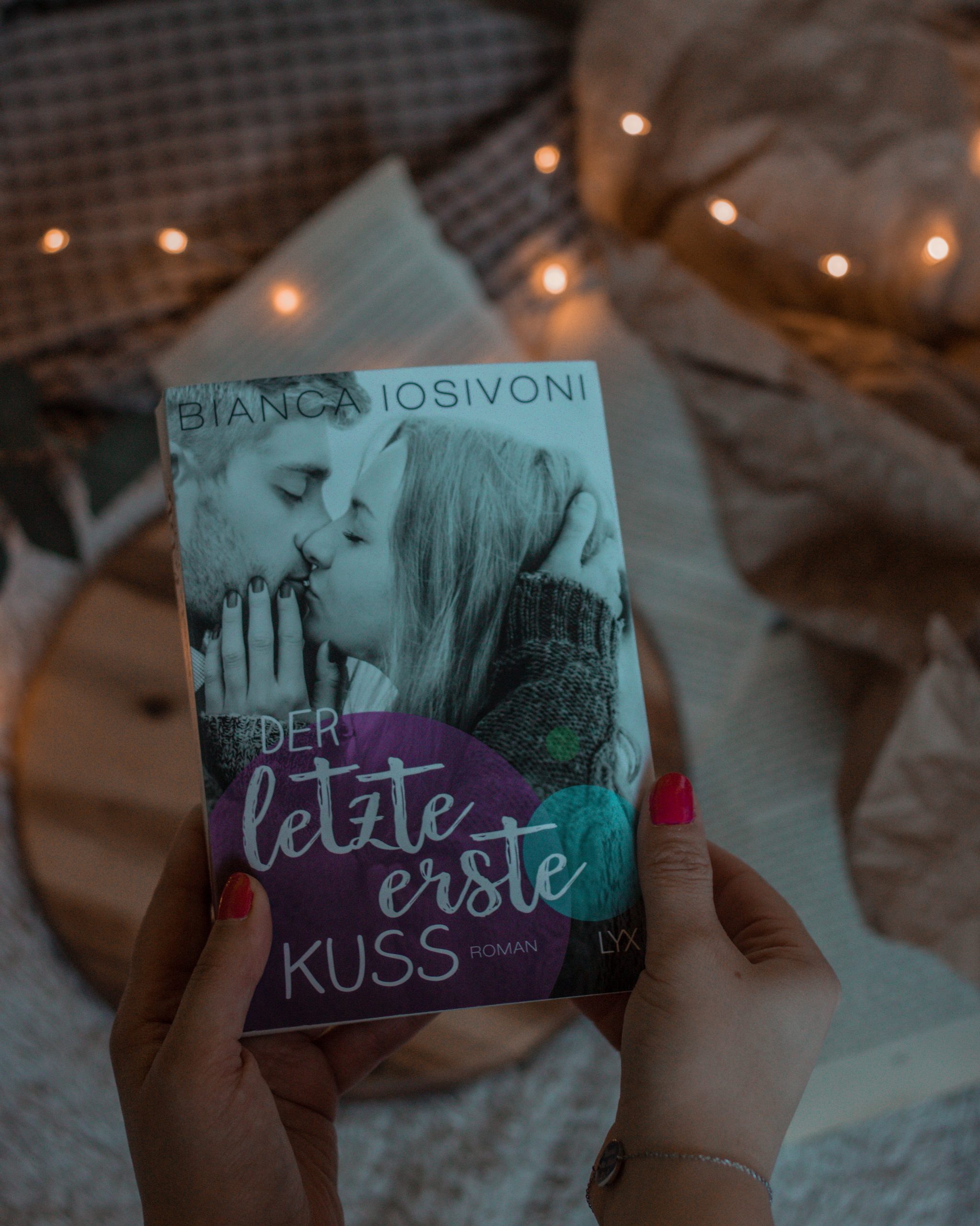 Der letzte erste Kuss | Bianca Iosivoni
